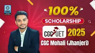 CGCUET Entrance Cum Scholaship Exam | 100% Scholarship | CGC Mohali (Jhanjeri) Review