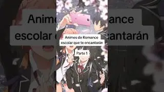 Conoces otros animes de romance escolar? #anime #romance #shorts