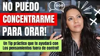 Un tip para Vencer los pensamientos fuera de control cuando vas a orar. #palabradedios #oracion 