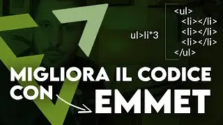 EMMET - Come ottimizzare la scrittura di codice HTML e CSS con gli Shortcuts