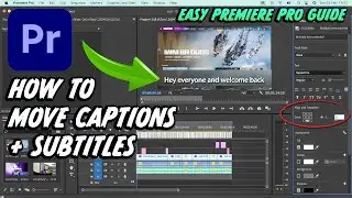 Как переместить субтитры именно туда, куда нужно, в Adobe Premiere Pro 2024