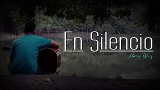 Marcos Glez - En Silencio / Album / En Tu Presencia (Lyric)