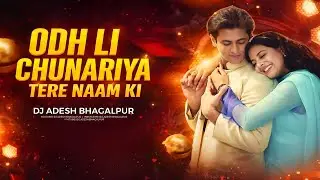 Odh Li Chunariya | Cover Song | Adesh Records | 90s Indian Bollywood Song