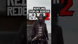 Segredos Ocultos na Regi&atilde;o de Heartland Overflow: O que Voc&ecirc; N&atilde;o Viu em Red Dead Redemption 2!