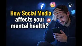 How Social Media affects your mental health?