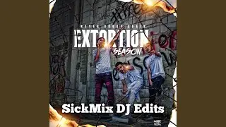 Extortion (SickMix Remix)