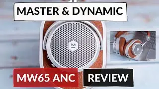 Обзор Master & Dynamic MW65: портативный престиж