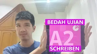 Bedah Ujian A2: Schreiben/Menulis - Goethe Zertifikat A2 | Belajar Bahasa Jerman