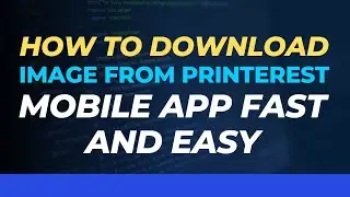 How To Download Image from Printerest Mobile App Fast and Easy