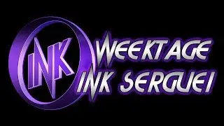 WeekTage iNK Serguei edit by iNK MEXX !