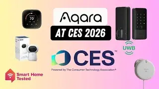 Aqara Stand Walkthrough at CES 2026 U400, FP400, P100 and More!