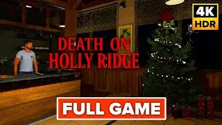 Death On Holly Ridge Gameplay Walkthrough FULL GAME (4K 60FPS) No Commentary