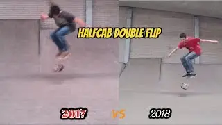 Halfcab Double Kickflip 2017 vs 2018