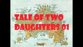 Tale of Two Daughters 01 - A Roll20 RPG Campaign in the Harn setting