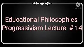 Progressivism in Educational Philosophies for ppsc exam preparation