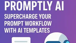Promptly AI : Supercharge your prompt workflow with AI templates.