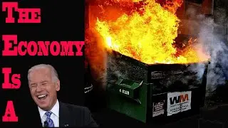 Economic Dumpster Fire