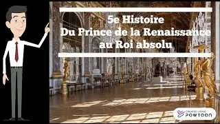 5e Histoire / Du Prince de la Renaissance au Roi absolu
