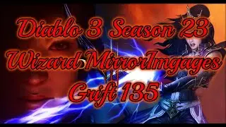 Diablo 3 Season 23 Wizard MirrorImages Grift 135