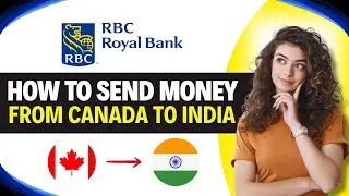 Как отправить деньги из Канады в Индию через RBC (шаг за шагом)