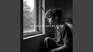 Thoughts never stop