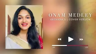 Onam Medley | Krithikha S | Cover