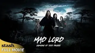 Mad Lord: Samurai of 1000 Deaths | Action/Adventure | Full Movie | Edgy Samurai Drama