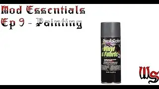 WaltSharp - Modding Essentials - Ep9 Paint