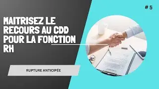 CDD :  rupture anticip&eacute;e