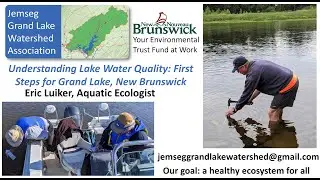 Understanding Lake Water Quality: First Steps for Grand Lake, New Brunswick