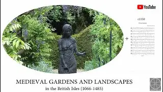 Medieval landscape & garden design: History & music (3 of 10)