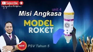 PSV Tahun 5 MODEL ROKET - Unit 4 Misi Angkasa (siri 2)