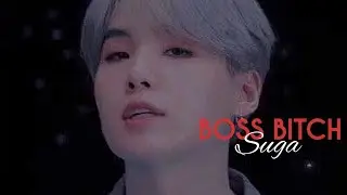 ||BOSS BITCH|| - Suga [FMV]