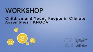 Workshop on Children and Young People in Climate Assemblies | KNOCA