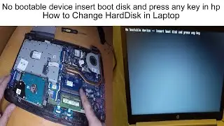 No bootable device insert boot disk and press any key in hp | How to Change Hard Disk in a Laptop