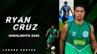 Ryan Cruz &bull; Lateral Direito & Volante &bull; Highlights &bull; 2025