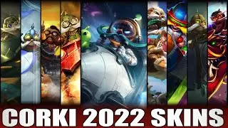 ALL CORKI SKINS 2022 - Including Astronaut Corki