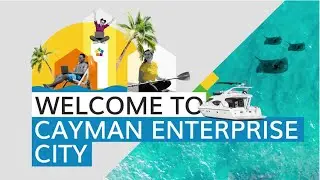 Cayman Enterprise City: The Ultimate Offshore Destination for Global Business