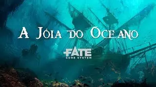 A J&oacute;ia do Oceano (One-shot) - FATE B&aacute;sico