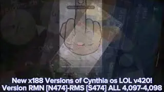 New x188 Versions of Cynthia os LOL v420!