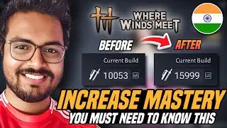 Ultimate Guide to Increasing Martial Mastery in Where Winds Meet