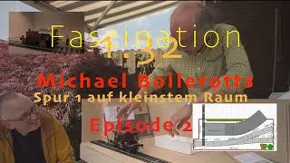 Modellbahn Faszination 1zu32   Spur 1 auf kleinstem Raum   Episode 2