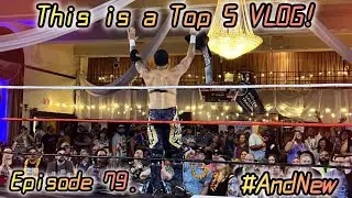 This is a Top 5 VLOG (Episode 79. Wrestling Open & Blitzkrieg Pro #ANDNEW)