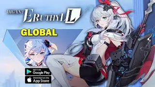 Higan: Eruthyll (ENG) - Global Version Gameplay (BlueStacks/Android/iOS)