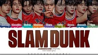 ZEROBASEONE 'SLAM DUNK' Lyrics (제로베이스원 SLAM DUNK 가사) [Color Coded Han_Rom_Eng] | ShadowByYoongi