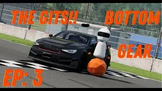 Bottom Gear EP:3. Introducing the Gits!
