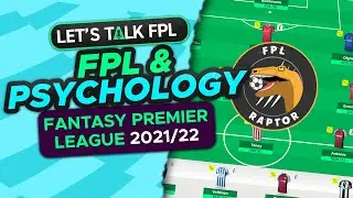 TIPS TO BE A BETTER FPL MANAGER | FPL & Psychology Showcase | Fantasy Premier League Tips 2021/22