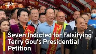 Seven Indicted for Falsifying Signatures for Terry Gou's Presidential Petition | TaiwanPlus News