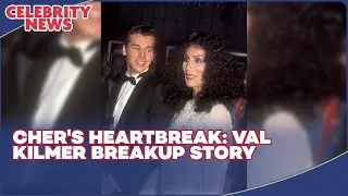 Cher Reveals Val Kilmer Broke Her Heart: Inside Their Past Relationship