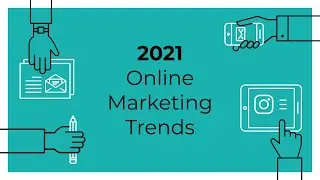 2021 Online Marketing Trends